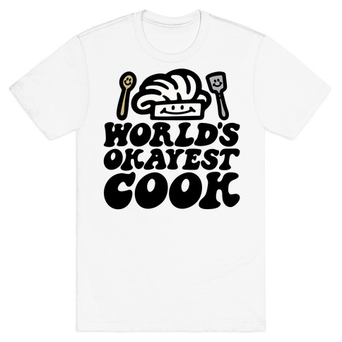 World's Okayest Cook T-Shirt