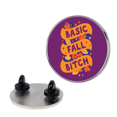 Basic Fall Bitch Pin