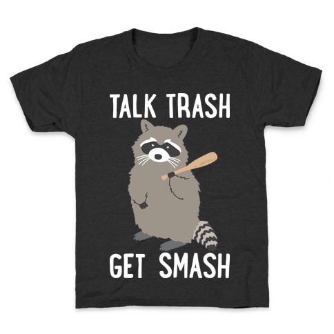 Talk Trash Get Smash Raccoon Kids T-Shirt