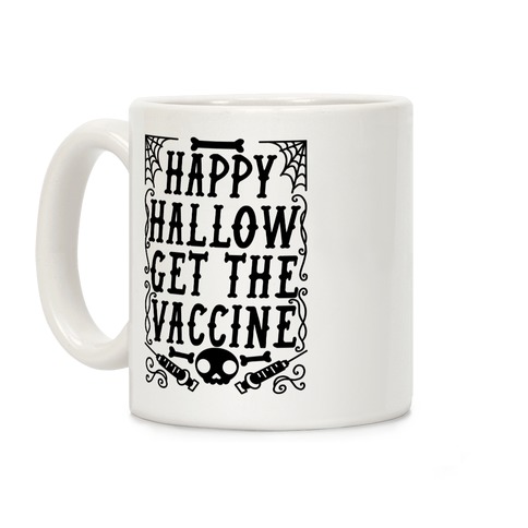 Happy Hallow Get The Vaccine Coffee Mug