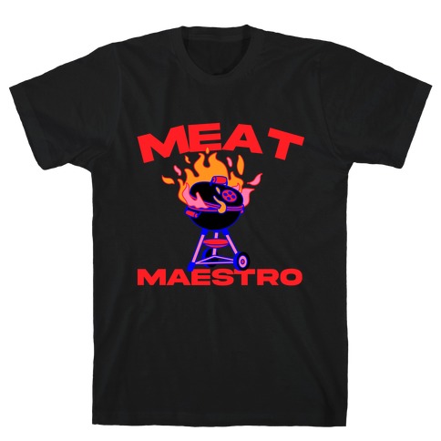 Meat Maestro  T-Shirt