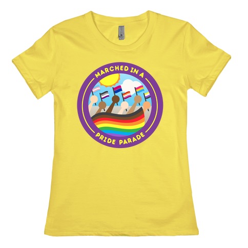 Marched In A Pride Parade Patch Womens T-Shirt