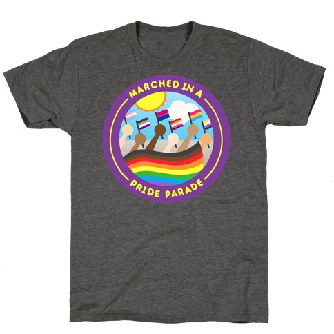 Marched In A Pride Parade Patch T-Shirt
