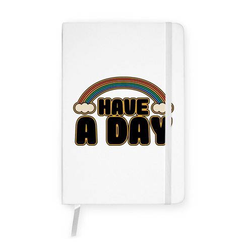 Have A Day Notebook