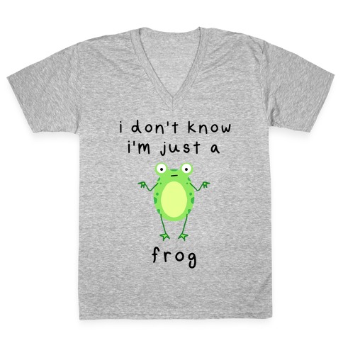 I Don't Know I'm Just A Frog V-Neck Tee Shirt
