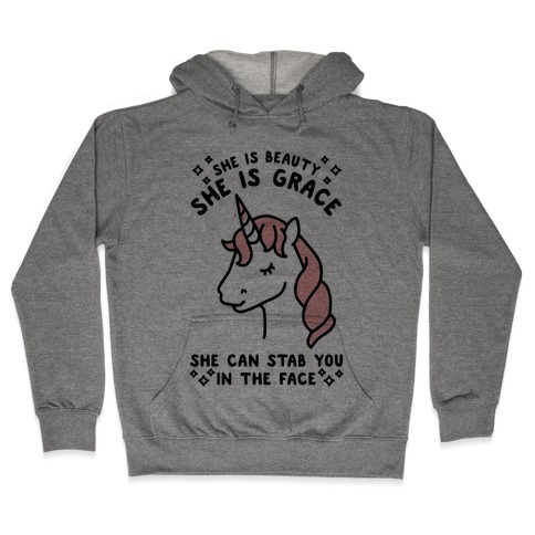 She Is Beauty She Is Grace She Can Stab You In The Face Hooded Sweatshirt