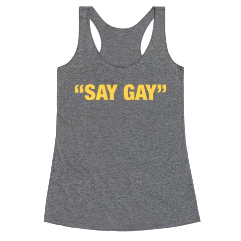 "Say Gay" Racerback Tank Top