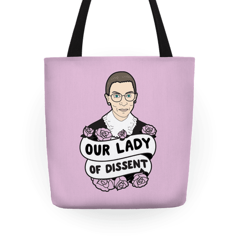 Our Lady Of Dissent RBG Totes LookHUMAN