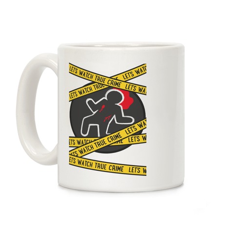 Let's Watch True Crime Coffee Mug