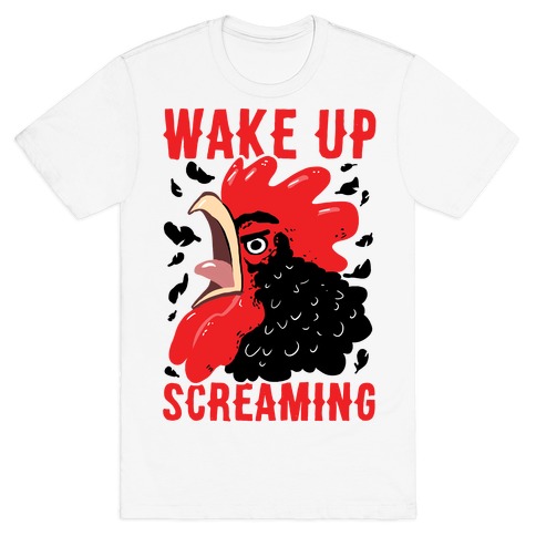 Wake Up Screaming T-Shirt