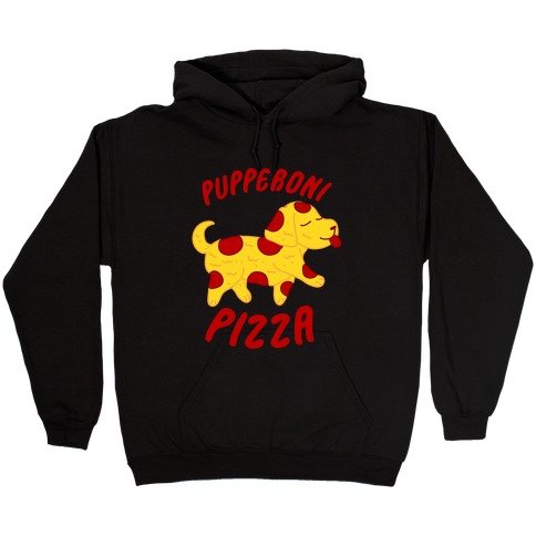 Pupperoni Pizza Hooded Sweatshirt