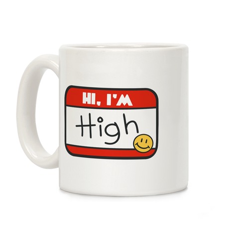 Hi, I'm High Name Tag Coffee Mug