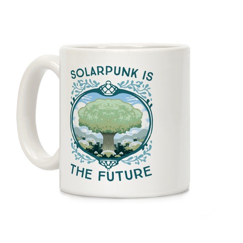 Solarpunk Is The Future Coffee Mug