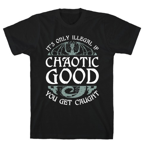 Chaotic Good T-Shirt