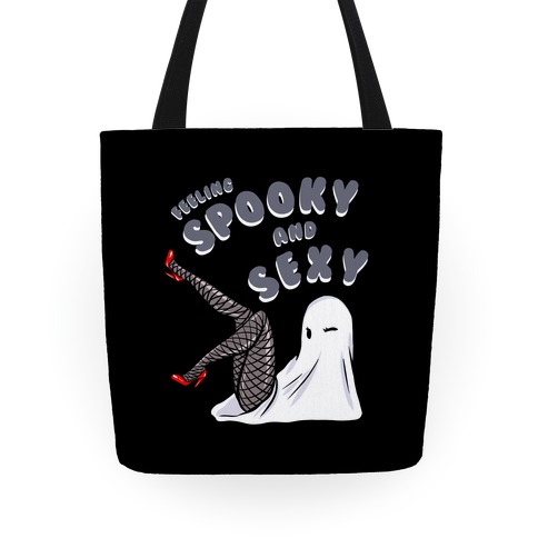 Feeling Spooky and Sexy Tote