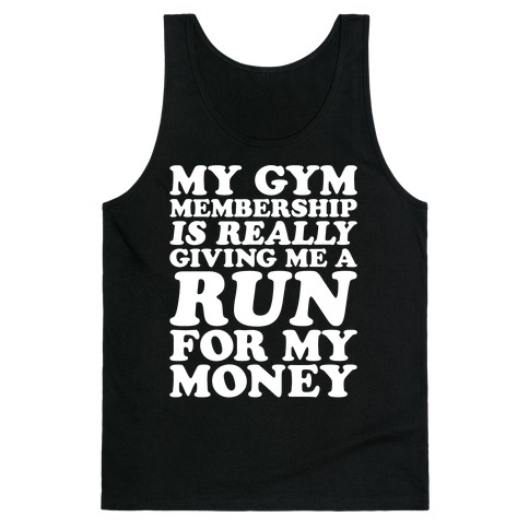 My Gym Is Really Giving Me A Run For My Money White Print Tank Top