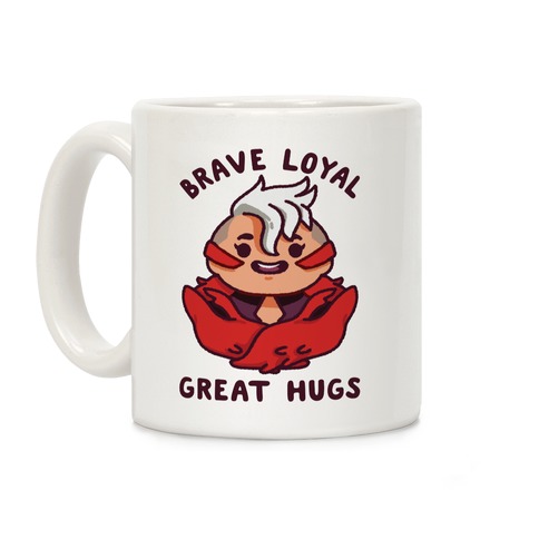 Brave Loyal Great Hugs Coffee Mug