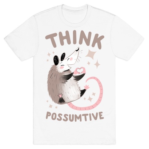 Think Possumtive T-Shirt