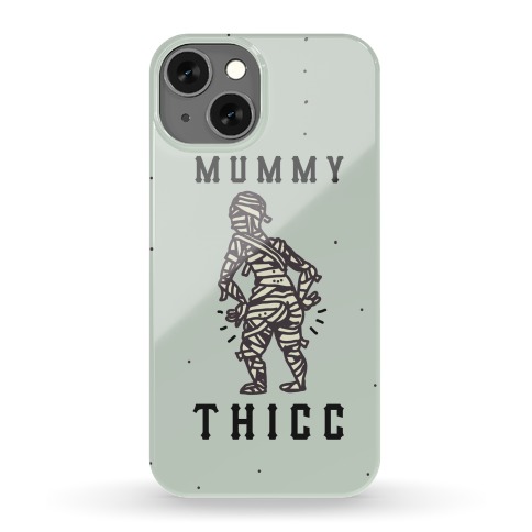 Mummy Thicc Phone Case