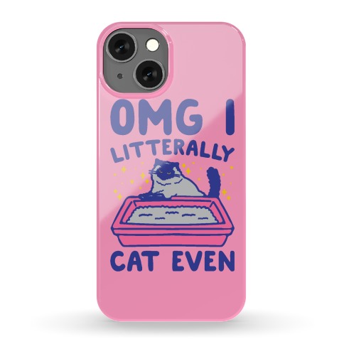 Omg I Litterally Cat Even Phone Case