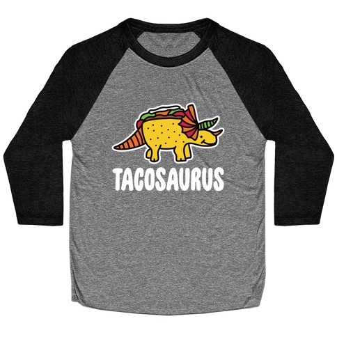 Tacosaurus Baseball Tee
