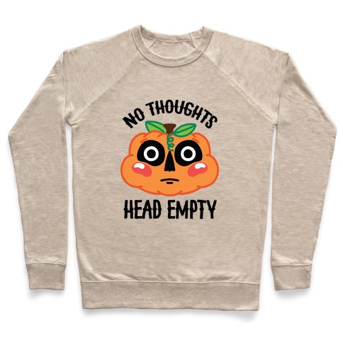 No Thoughts, Head Empty (Jack-O-Lantern) Pullover