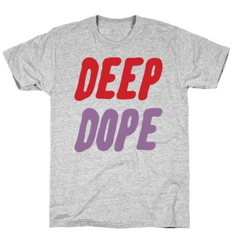 Deep Dope T-Shirt