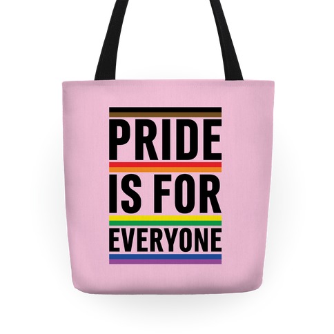 Pride Is For Everyone Tote