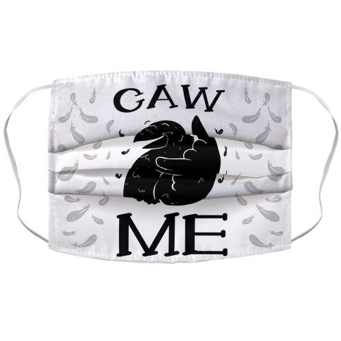 Caw Me Accordion Face Mask