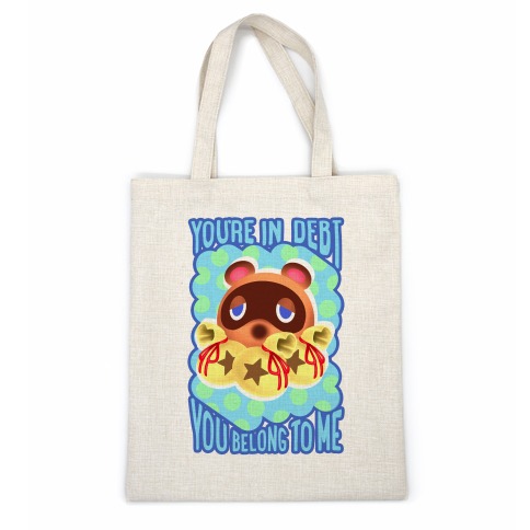 You're In Debt You Belong To Me Casual Tote