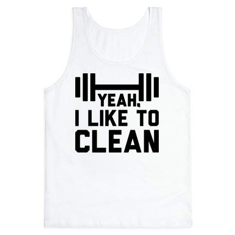Yeah, I Like To Clean Tank Top