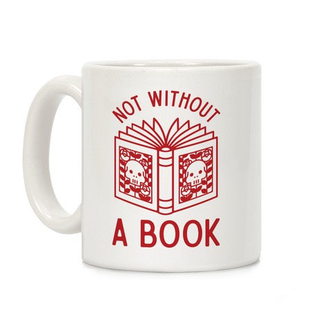 Not Without a Book Coffee Mug