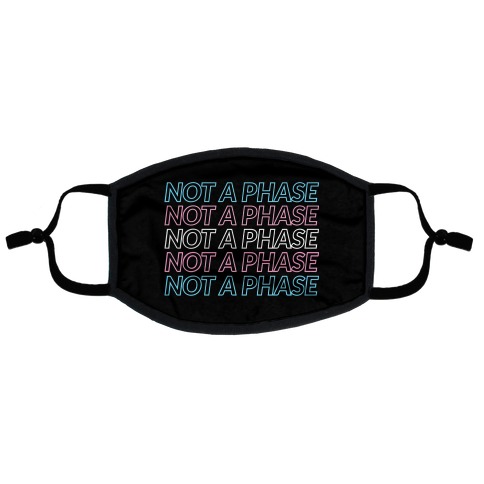 Not A Phase - Trans Pride Flat Face Mask