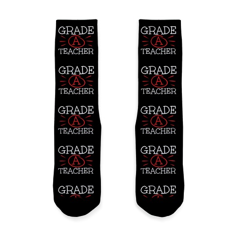 Grade A Teacher Sock