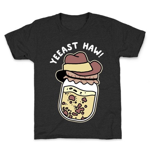 Yeeast Haw! Kids T-Shirt