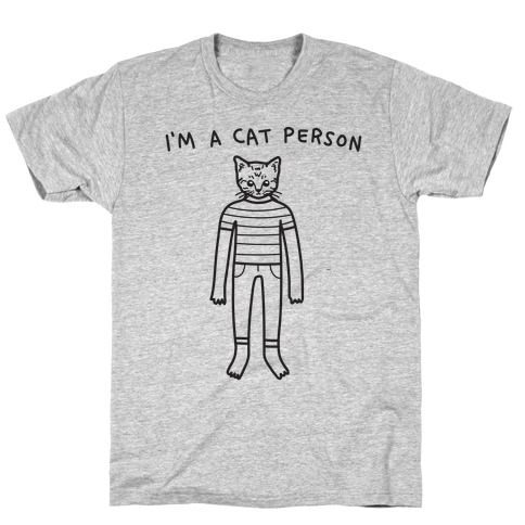 I'm A Cat Person T-Shirts | LookHUMAN