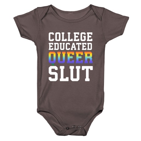 College Educated Queer Slut Baby One-Piece