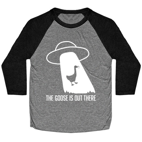 The Goose Is Out There Baseball Tee