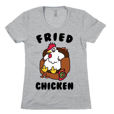 Fried Chicken Womens T-Shirt