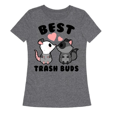 Best Trash Buds Womens T-Shirt