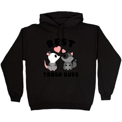 Best Trash Buds Hooded Sweatshirt