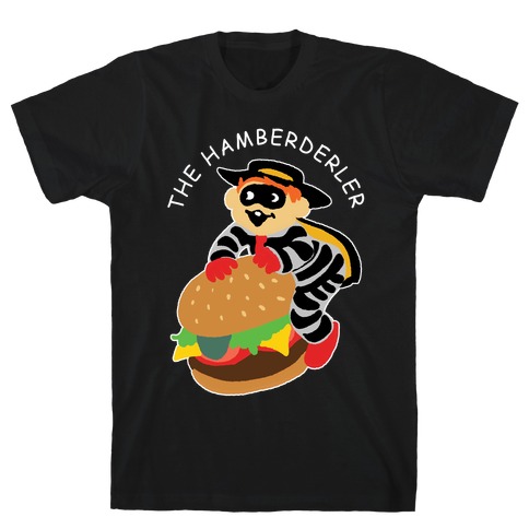 The Hamberderler T-Shirt