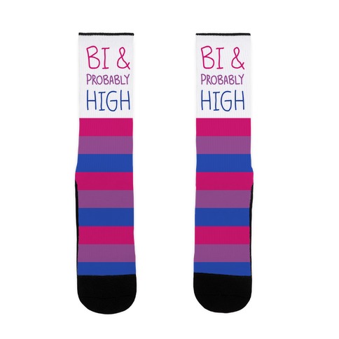 Bi And Probably High Sock