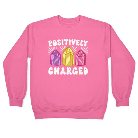 Positively Charged Crystals Pullover