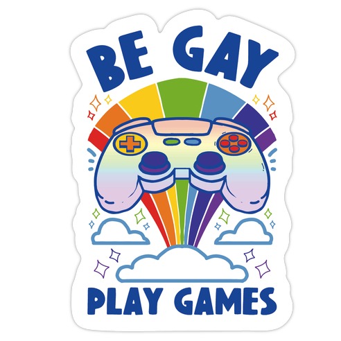 Be Gay Play Games Die Cut Sticker