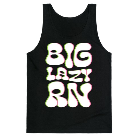BIG Lazy Right Now Tank Top