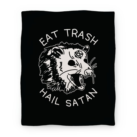 Eat Trash Hail Satan Possum Blanket