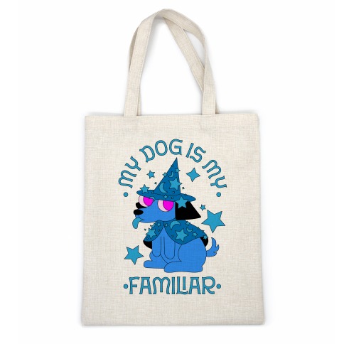 My Dog Is My Familiar Casual Tote