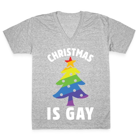 Christmas Is Gay V-Neck Tee Shirt
