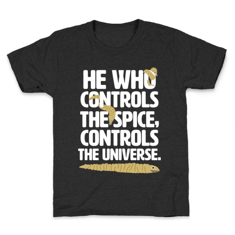 He Who Controls the Spice Kids T-Shirt